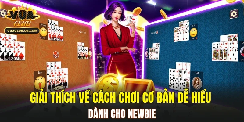 Giải thích về cách chơi cơ bản dễ hiểu dành cho newbie