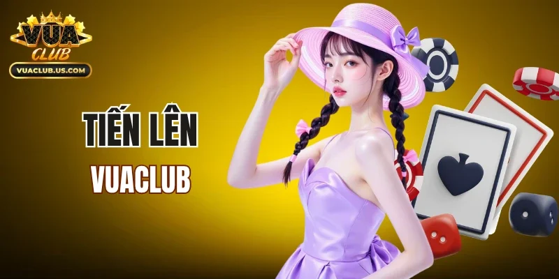 Tiến Lên VUACLUB
