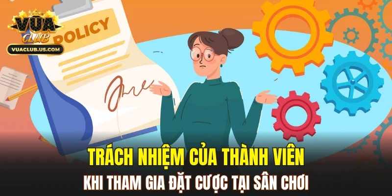 Trách nhiệm của thành viên khi tham gia